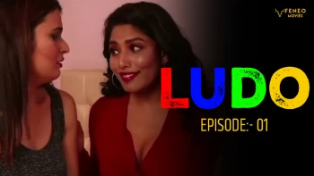 Ludo The Sex Game (E01) Feneo Hot Web Series
