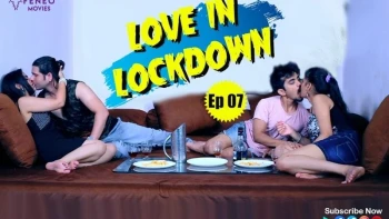 Love In Lockdown (E07) FeneoMovies Hot Web Series