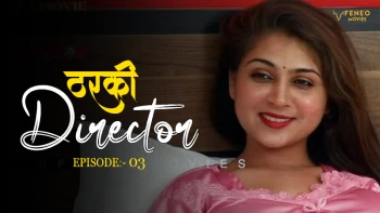 Tharki Director (E03) FeneoMovies Hot Web Series