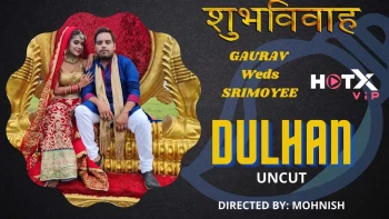 Dulhan HotX Uncut Short Film