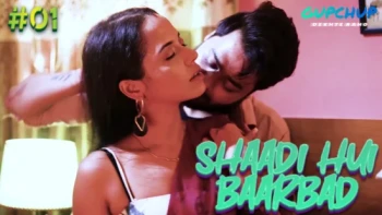 Shaadi Hui Baarbadi (E01) GupChup Hot Web Series