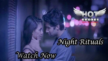 Night Rituals HotShots Hot Short Film