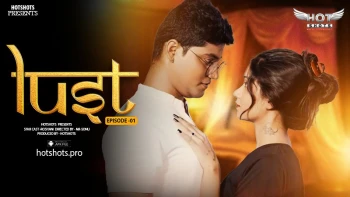 Lust (E01) HotShots Hot Web Series
