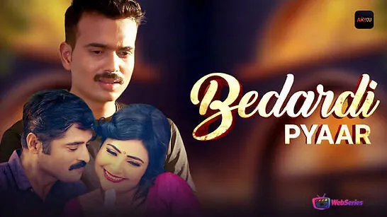 Bedardi Pyaar (E01-E03) Akku Hot Web Series