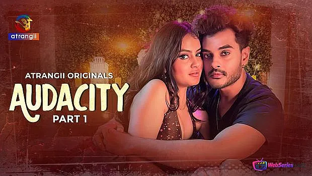 Audacity (Part 1) Atrangii Hot Web Series