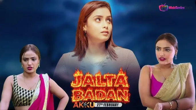 Jalta Badan (E01-E04) Akku Hot Web Series