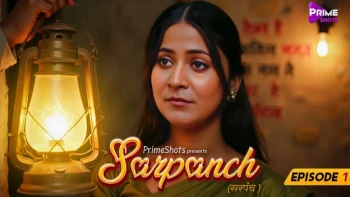 Sarpanch (E01-E03) PrimeShots Hot Web Series