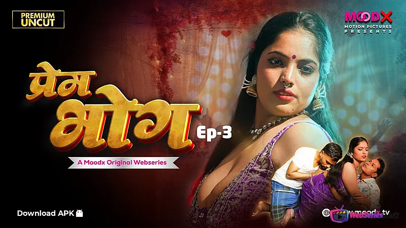 Prem Bhog (E03) MoodX Hot Web Series