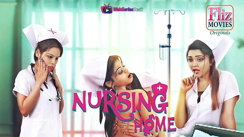 Nursing Home (E01) FlizMovies Hot Web Series