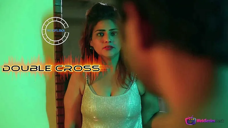 Double Cross Nuefliks Hot Short Film