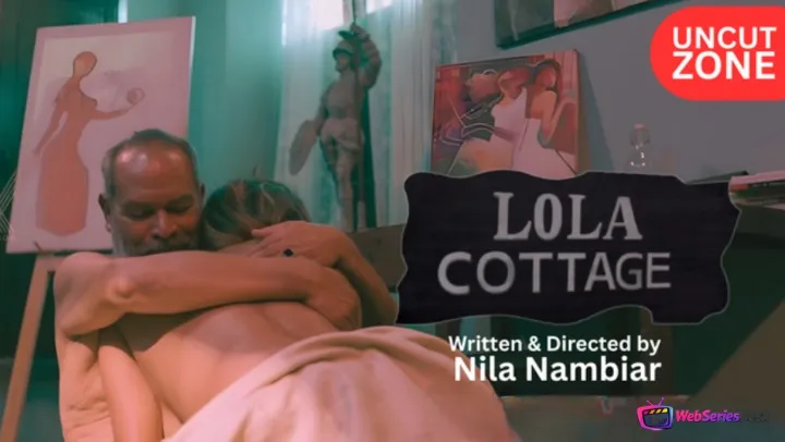 Lola Cottage UC (E01) NMX Hot Web Series