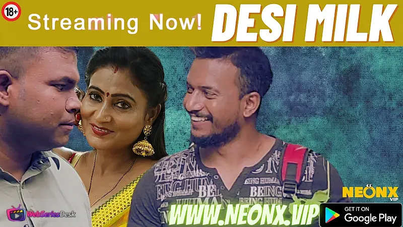 Desi Milk NeonX Uncut Short Film