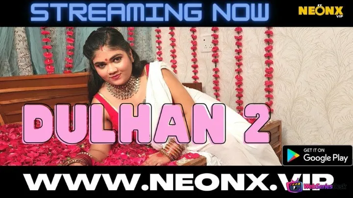 Pyaasi Dulhan 2 NeonX Uncut Short Film