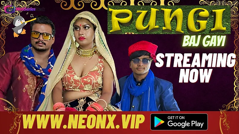 Pungi Baj Gayi NeonX Uncut Short Film